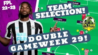 FPL TEAM SELECTION! | DOUBLE GAMEWEEK 29 | Fantasy Premier League 2022/23