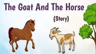 the goat and the horse | Moral story in English | easy 2 minutes story | Stories |