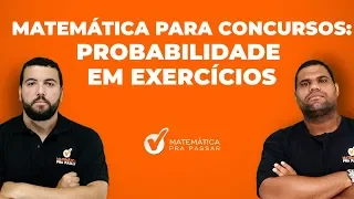 MATEMATICA PARA CONCURSOS : PROBABILIDADE EM EXERCICIOS