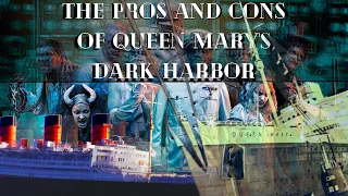 My Love/Hate Relationship with Queen Mary's Dark Harbor