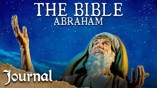 Abraham: The Father Of Faith | The Bible: A History | Part 2 | Journal
