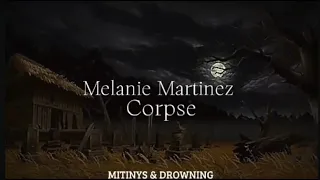 Melanie Martinez - Corpse (March 9th, 2021 Unreleased) (Tradução + Lyrics) (Collab W. @drowningz )