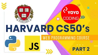 Harvard CS50’s Web Programming with Python and JavaScript – Full University Course [Part 2]