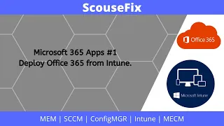 Microsoft 365 Apps #1 [2022] - Install Office 365 from Intune