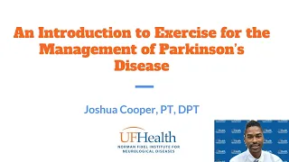 Intro to Exercise for the Management of Parkinson's Disease - 2021 UF Parkinson's Symposium