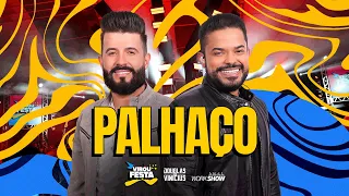 Douglas e Vinícius  - PALHAÇO - DVD Virou Festa