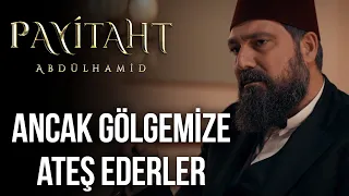 “Hakikati kurşunla susturamazsınız!“ I Payitaht Abdülhamid 122. Bölüm