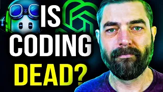 Is Coding Dead? (AI's Takeover)