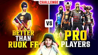 Better Than Ruok FF 😳 vs Pro Players - Garena Free Fire