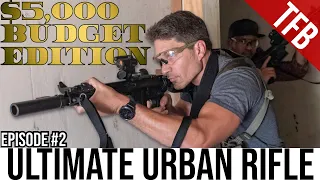 The Ultimate Urban Rifle ($5,000 Budget!)