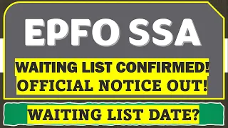 Epfo Ssa Waiting List Confirmed Expected Date Official Notice ?