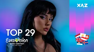 Eurovision 2024: Top 29 - NEW 🇦🇹🇨🇾🇮🇸🇳🇱🇷🇸🇨🇭🇬🇧