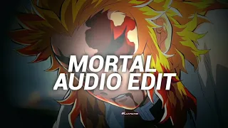 MORTAL ~Warriya [Edit Audio]
