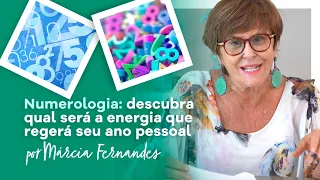 Numerologia: descubra qual será a energia que regerá seu Ano Pessoal, por Márcia Fernandes