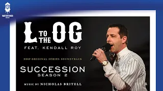 Succession S2 Official Soundtrack | L to the OG feat. Kendall Roy - Nicholas Britell | WaterTower