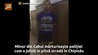 Minor din Cahul mărturisește poliției cum a jefuit în plină stradă în Chișinău