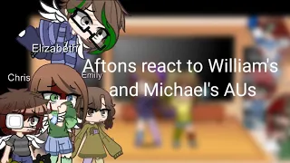 Aftons react to Michael's and William's AUs