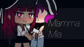 Mamma Mia~ [gacha club]