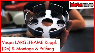 Montage, Demontage, Prüfung VESPA LARGEFRAME Kupplung PX & Co / motoerevo