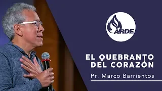 PR. MARCO BARRIENTOS 2023 EL QUEBRANTO DEL CORAZÓN #VENDASDEAMOR #CONCIENCIA #CONCIENCIALIMPIA