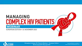 Session II - Managing Complex HIV Patients - European Edition