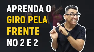 Aprenda o GIRO PELA FRENTE NO 2 e 2