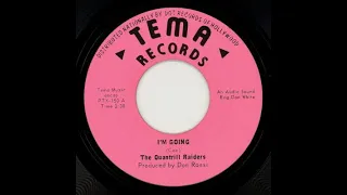 The Quantrill Raiders– I'm Going