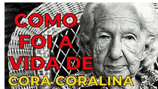 História de vida da Cora Coralina