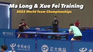 Ma Long Training with Xue Fei in Chengdu 16 | 2022 World Team Championships