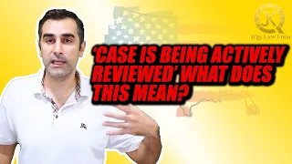 'Case Is Being Actively Reviewed' What Does This Mean?