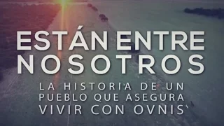 Extraterrestres y OVNIs | Están entre nosotros | Documental exclusivo TN