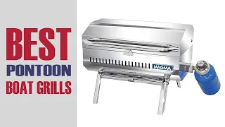 Top 5 Best Pontoon Boat Grill in 2022