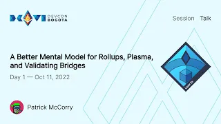 A Better Mental Model for Rollups, Plasma, and Validating Bridges by Patrick McCorry