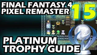 Final Fantasy 4 Pixel Remaster Platinum Trophy Guide Part 15 All Sidequests Done