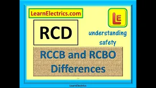 RCD - RCCB and RCBO Differences explained