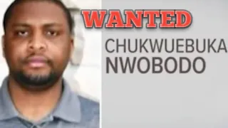 Chukwuebuka Nwoboda wanted in the murder of Felicia Johnson