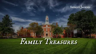 Family Treasures - Shirley Jackson