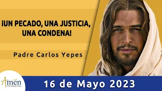 Evangelio De Hoy Martes 16 Mayo 2023 l Padre Carlos Yepes l Biblia l Juan 16, 5-11 l Católica