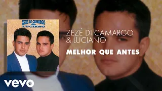 Zezé Di Camargo & Luciano - Melhor Que Antes (Áudio Oficial)