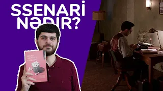 SSENARİ YAZMAQ ÜÇÜN BUNLARI BİLMƏLİSİNİZ | Kinoya Dair #3