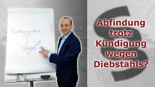 Abfindung trotz Kündigung wegen Diebstahls? | Fachanwalt Alexander Bredereck