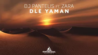 DJ Pantelis feat.  Zara - Dle Yaman (Original Mix).mp4