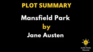 Plot Summary Of Mansfield Park By Jane Austen - Mansfield Park By Jane Austen | Brief Plot Summary
