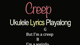 Creep Lyrics Ukulele Playalong