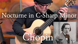 NOCTURNE IN C-SHARP MINOR (transposed to Am) - Chopin - New Arrangement!! - Fingerstyle Guitar