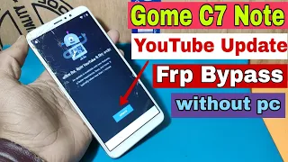 Gome C7 Note Youtube Update FRP Bypass / ALL Gome Google Account Bypass Without Pc New Trick 100% OK