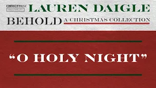 Lauren Daigle - “O Holy Night” (Official Lyric Video)