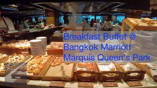 Breakfast Buffet at Bangkok Marriott Marquis Queen's Park