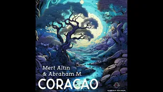 Abraham M  & Mert Altın - CORACAO (Radio Edit)
