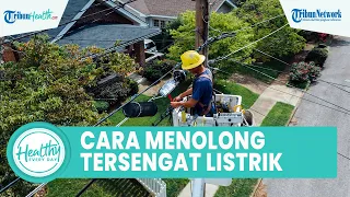 Cara Menolong Orang Tersengat Listrik yang Tepat dan Aman, Salah Satunya Matikan Sumber Listrik